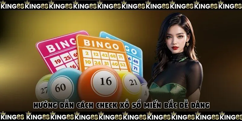 Hướng dẫn cách check xổ số miền Bắc dễ dàng